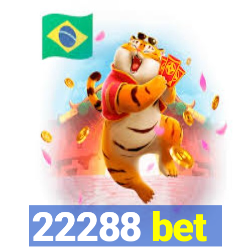22288 bet